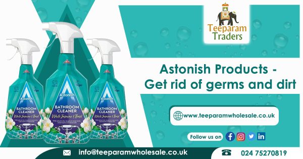 Astonish Products – Get Rid of Germs and Dirt