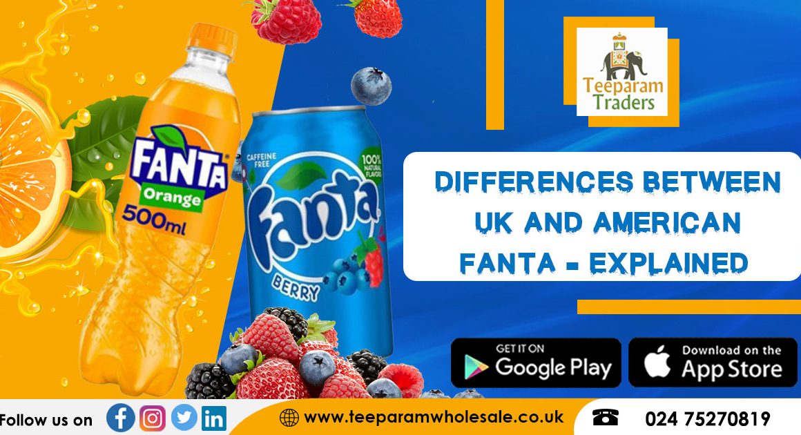 Difference between american fanta and Uk fanta explained