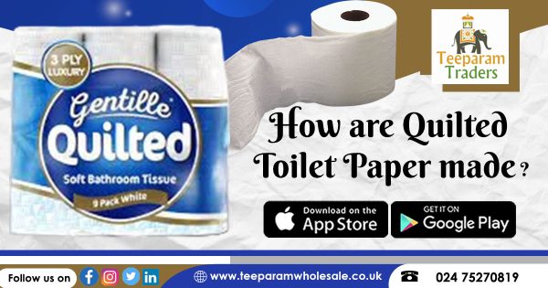 How are Quilted Toilet Paper made?